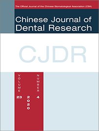 Chinese Journal of Dental Research, 4/2020