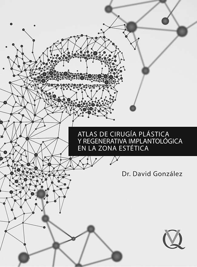 González: Atlas de cirugía plástica y regenerativa implantológica en la zona estética