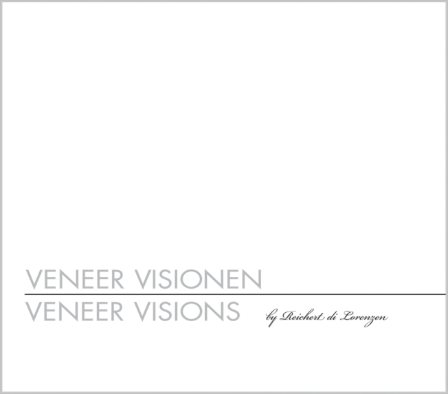 Reichert di Lorenzen: Veneer Visionen / Veneer Visions