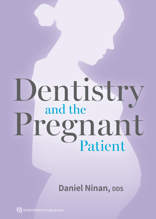 Ninan: Dentistry and the Pregnant Patient