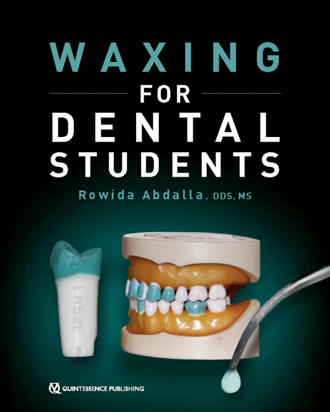 Abdalla: Waxing for Dental Students