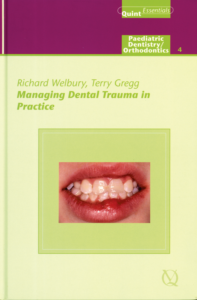 Welbury: Managing Dental Trauma in Practice